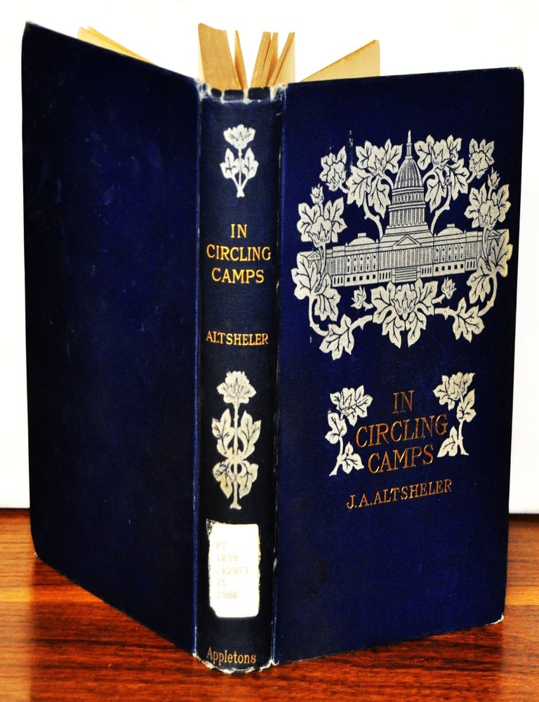 Item #3790057 In Circling Camps: A Romance of the Civil War. J. A. Altsheler.