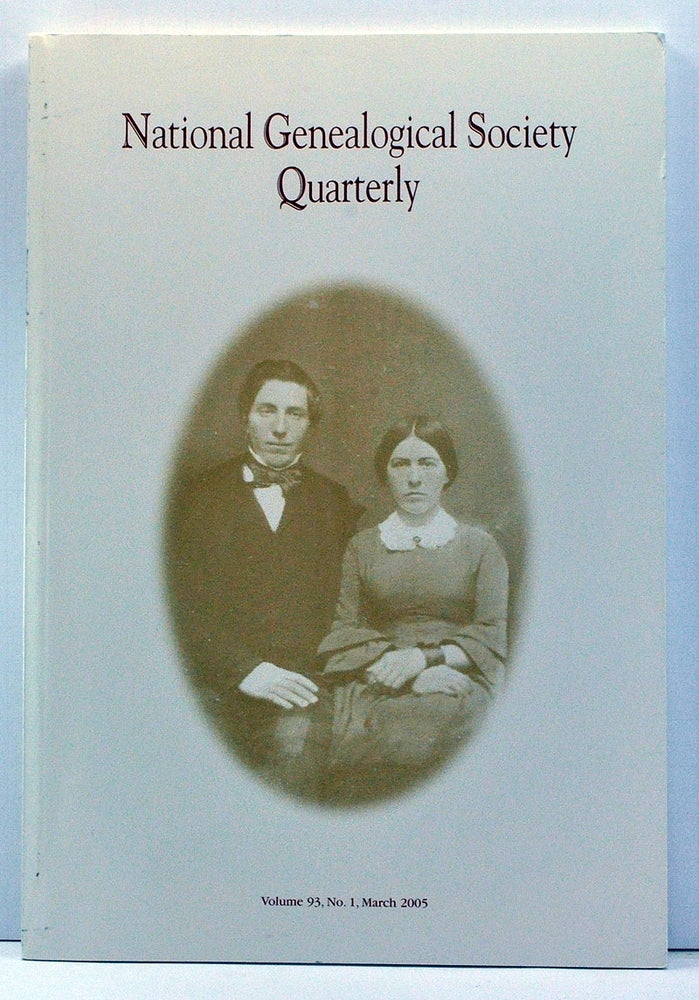 Item #3800022 National Genealogical Society Quarterly, Volume 93, Number 1 (March 2005). Claire M. Bettag, Thomas W. Jones, Nathan W. Murphy, Marya C. Myers, Stephen B. Hatton, Suzanne Murray.