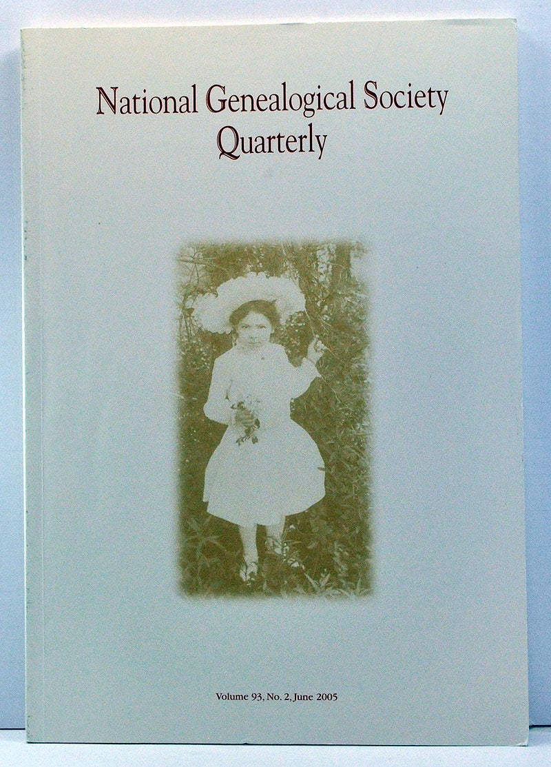 National Genealogical Society Quarterly, Volume 93, Number 2 June 2005 ...