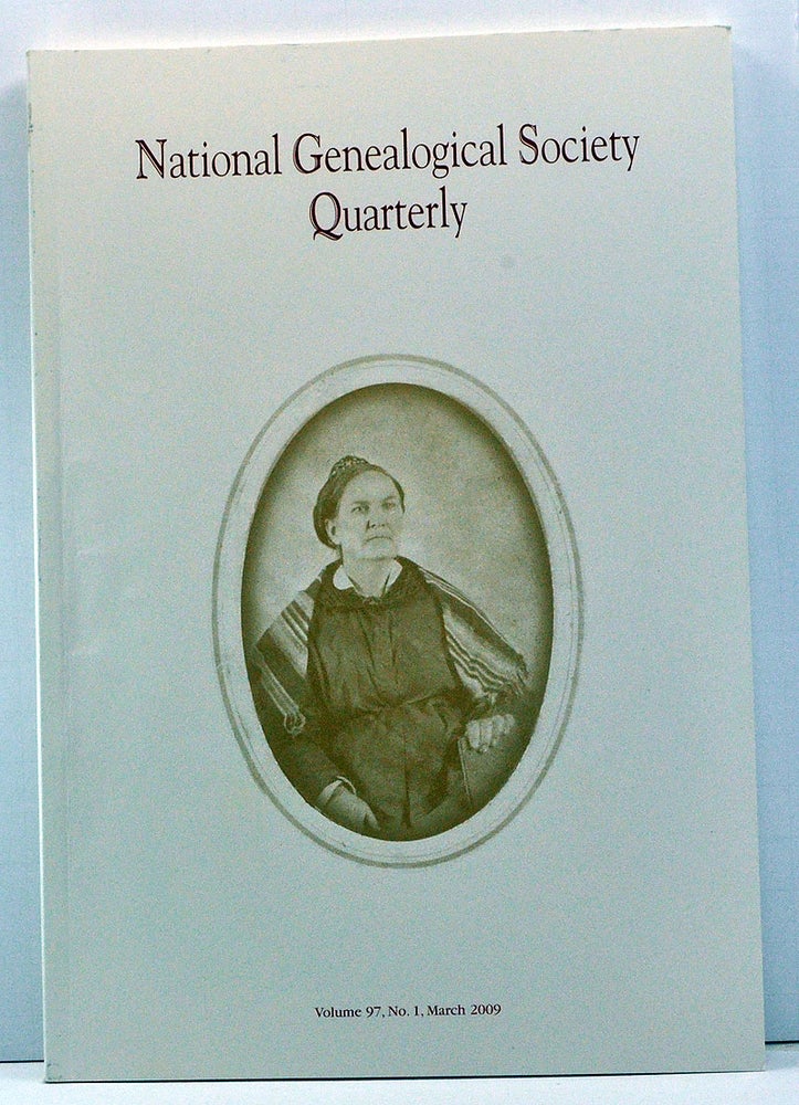 Item #3800037 National Genealogical Society Quarterly, Volume 97, Number 1 (March 2009). Thomas W. Jones, Melinde Lutz Sanborn, Sarah R. Fleming, Rachal Mills Lennon, Bettie Cummings Cook.