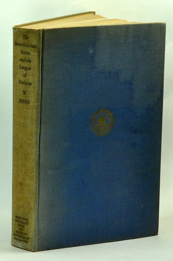 Item #3800042 The Scandinavian States and the League of Nations. S. Shepard Jones.