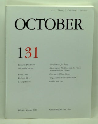 Item #3800046 October 131: Art, Theory, Criticism, Politics (Winter 2010). Rosalind Krauss,...