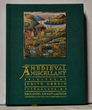 Item #3800060 A Medieval Miscellany. Judith Herrin, Emmanuel Le Roy Ladurie, intro