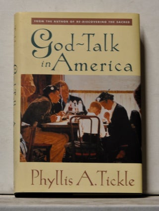 Item #3800070 God-Talk in America. Phyllis A. Tickle