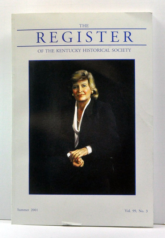 Item #3810068 The Register of the Kentucky Historical Society, Volume 99, Number 3 (Summer 2001). Special Issue on Kentucky Women in Government and Politics. Kenneth H. Williams, Elizabeth Fraas, Penny M. Miller, Rebecca Hanly.