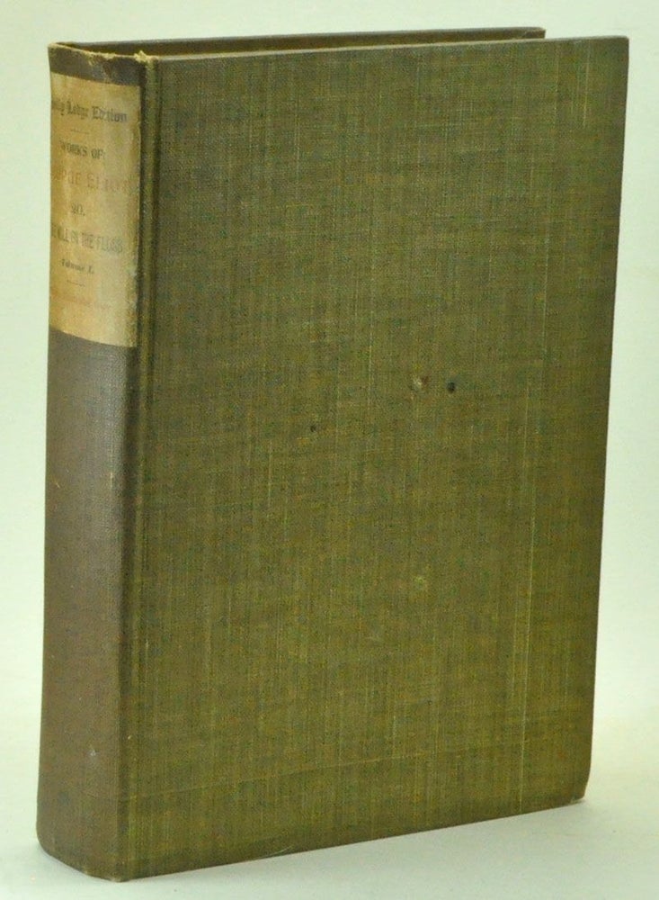 Item #3810084 The Mill on the Floss, in two volumes. Holly Lodge Edition. George Eliot, Mary Ann Evans.
