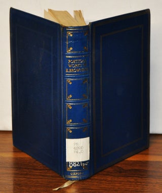 Item #3810093 The Poetical Works of Robert Browning. Complete from 1833 to 1868 and the shorter...