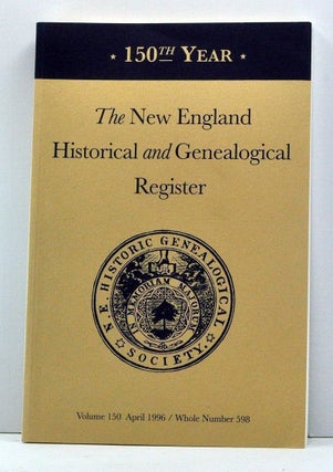 Item #3820013 The New England Historical and Genealogical Register, Volume 150, Whole Number 598...