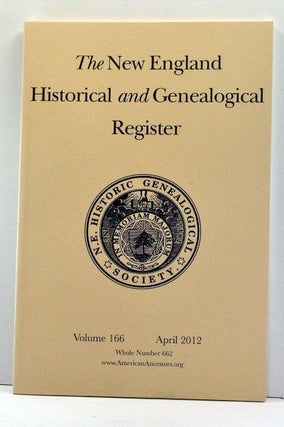 Item #3820023 The New England Historical and Genealogical Register, Volume 166, Whole Number 662...