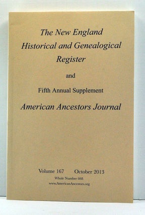 Item #3820025 The New England Historical and Genealogical Register, Volume 167, Whole Number 668...
