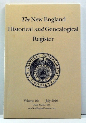 Item #3820040 The New England Historical and Genealogical Register, Volume 164, Whole Number 655...