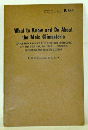 Item #3820071 What to Know and Do about the Male Climacteric: Advice Which Can Help to Keep Men...