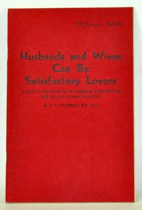 Item #3820072 Husbands and Wives Can Be Satisfactory Lovers: A Guide to the Esthetics of...