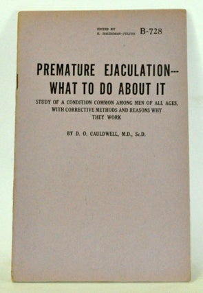 Item #3820076 Premature Ejaculation - What to Do About It Study of a Condition Common among Men...