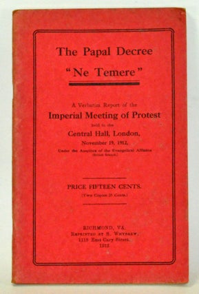 Item #3820081 The Papal Decree "Ne Temere." A Verbatim Report of the Imperial Meeting of Protest...