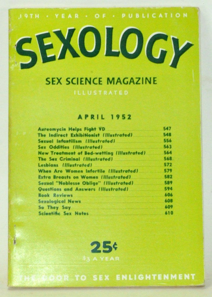 Item #3820124 Sexology: Sex Science Magazine. An Authoritative Guide to Sex Education. Volume 18, No. 9 (April 1952). Hugo Gernsback, D. O. Caudwell, Eugene B. Mozes, Cary Rosher, Joseph Fulling Fishman, T. Bowen Partington, H. W. Secor, H. Winfield, Justus Day Wilbur.