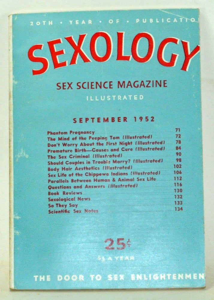 Item #3820129 Sexology: Sex Science Magazine. An Authoritative Guide to Sex Education. Volume 19, No. 2 (September 1952). Hugo Gernsback, Edward Podolsky, T. Bowen Partington, Eugene B. Mozes, Joseph Fulling Fishman, Helen Kitchen Branson, P. Russo, H. W. Secor, Robert Peck.