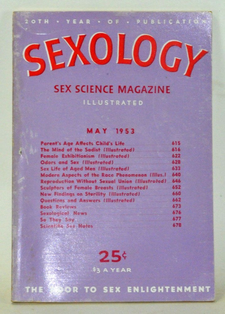 Item #3820137 Sexology: Sex Science Magazine. An Authoritative Guide to Sex Education. Volume 19, No. 10 (May 1953). Hugo Gernsback, Edward Podolsky, Robert Wood, Al Meadows, H. W. Secor, Marie McCall, H. Husslein.