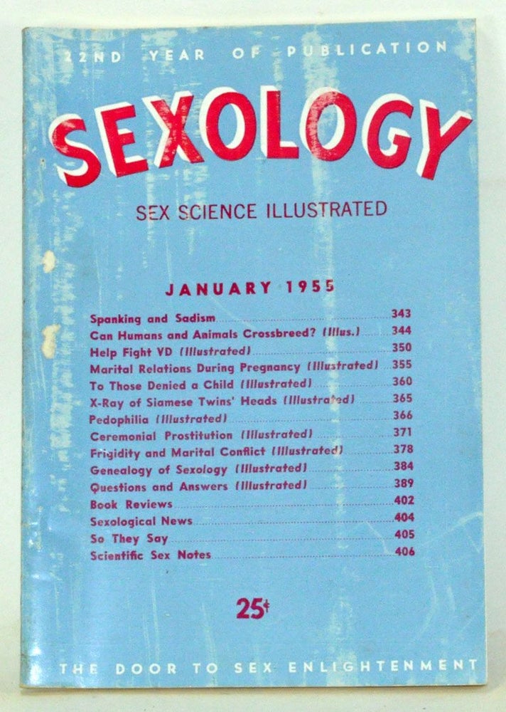 Item #3820155 Sexology: Sex Science Magazine. An Authoritative Guide to Sex Education. Volume 21, No. 6 (January 1955). Hugo Gernsback, D. O. Cauldwell, H. W. Secor, Robert Wood, Helen Kitchen Branson, Wilfrid D. Hambly, Olivier Loras, Outis.