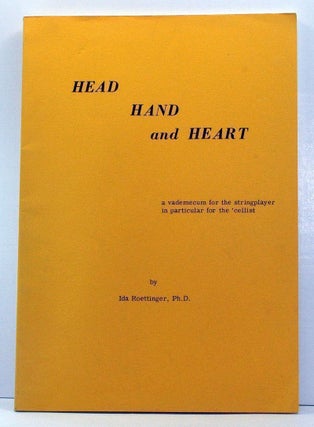 Item #3830003 Head Hand and Heart: A Vademecum for the Stringplayer in Particular for the...