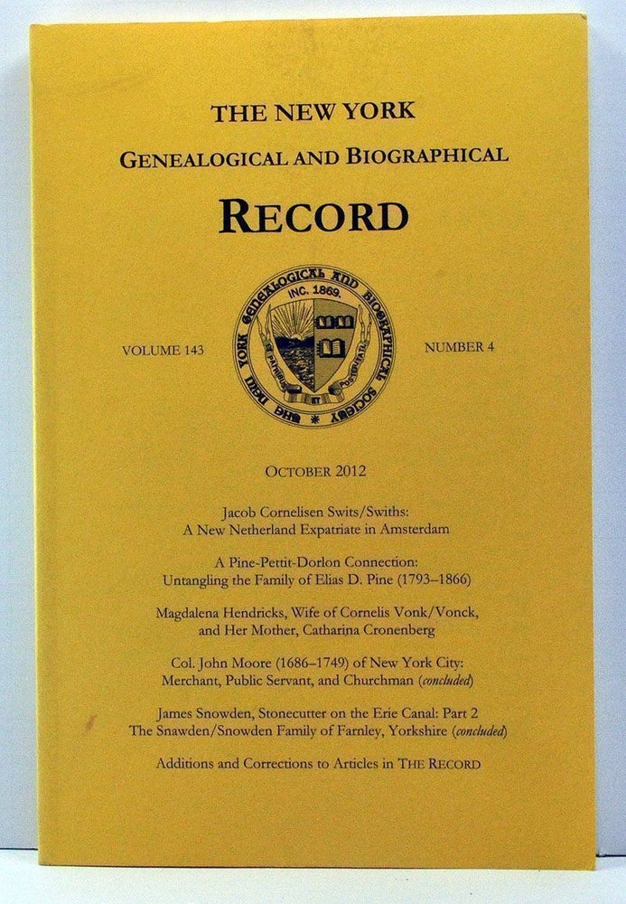 Item #3830023 The New York Genealogical and Biographical Record, Volume 143, Number 4 (October 2012). Patricia Law Hatcher, Karen Mauer Green, Christopher A. Brooks, Robert J. Meyers, Carolyn Nash, Terri Bradshaw O'Neill, Ronald A. Hill.