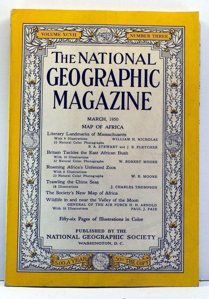 Item #3830046 The National Geographic Magazine, Volume 97, Number 3 (March, 1950). Gilbert Grosvenor, William H. Nicholas, B. A. Stewart, J. E. Fletcher, W. Robert Moore, J. Charles Thompson, H. H. Arnold, Paul J. Fair.