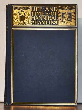 Item #3830077 The Life and Times of Hannibal Hamlin. Charles Eugene Hamlin