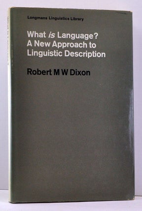 Item #3840014 What Is Language?: A New Approach to Linguistic Description. Robert M. W. Dixon