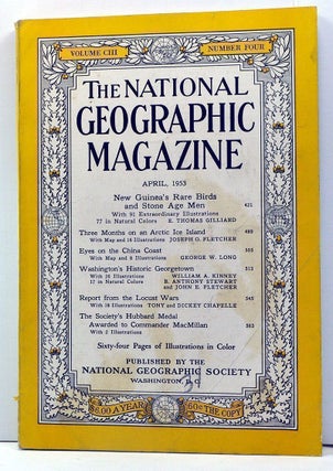Item #3840037 The National Geographic Magazine, Volume 103, Number 4 (April 1953). Gilbert...