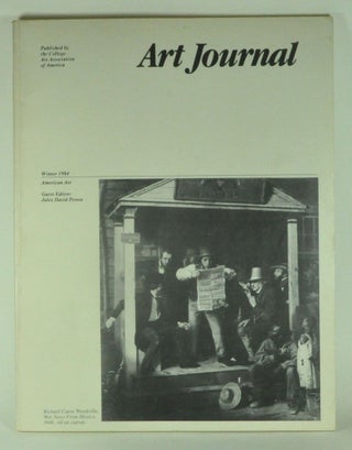 Item #3840062 Art Journal, Vol. 44, No. 4 (Winter 1984). American Art. Jules David Prown
