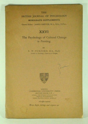 Item #3840064 The Psychology of Cultural Change in Painting. R. W. Pickford