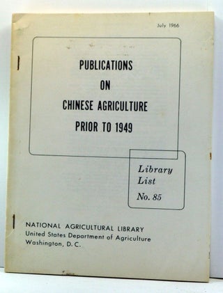 Item #3850004 Publications on Chinese Agriculture Prior to 1949. National Agriculture Library