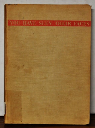 Item #3850052 You Have Seen Their Faces. Erskine Caldwell, Margaret Bourke-White