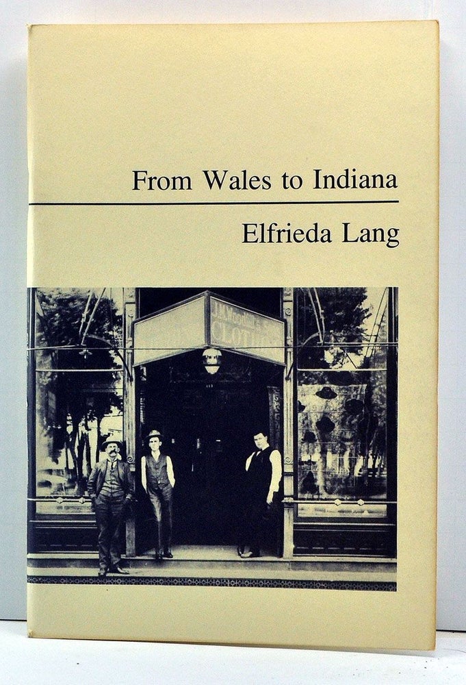 Item #3860006 From Wales to Indiana. Elfrieda Lang.