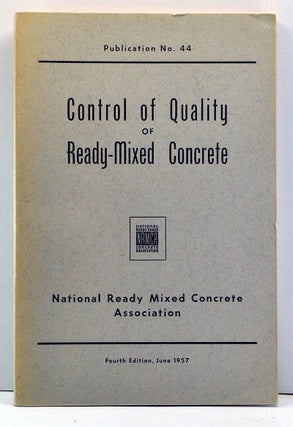 Item #3860022 Control of Quality of Ready-Mixed Concrete: Publication No. 44. Noted