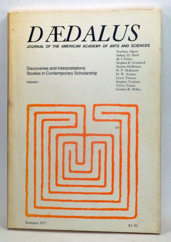 Item #3860060 Daedalus: Discoveries and Interpretations Studies in Contemporary Scholarship; Journal of the American Academy of Arts and Sciences, Fall 1977. Stephen R. Graubard, Gerald Holton, Jean Starobinski, Steven Weinberg, Bruno Rossi, Shmuel N. Eisenstadt, Lester C. Thurow, Jonathan Culler, George A. Miller.