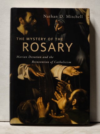 Item #3860065 The Mystery of the Rosary: Marian Devotion and the Reinvention of Catholicism....