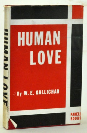 Item #3870044 The Evolution, Theory, Physiology, Psychology and Ideal Practice of Human Love....