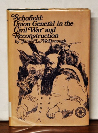 Item #3870062 Schofield: Union General in the Civil War and Reconstruction. James L. McDonough
