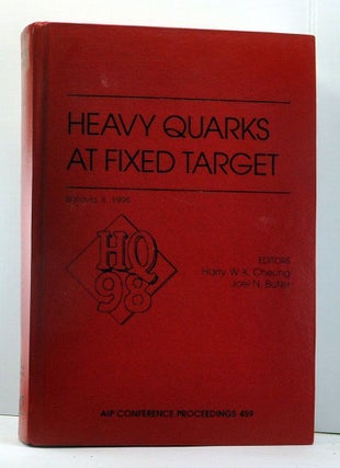 Item #3880022 Heavy Quarks at Fixed Target: AIP Conference Proceedings 459. Harry W. K. Cheung,...