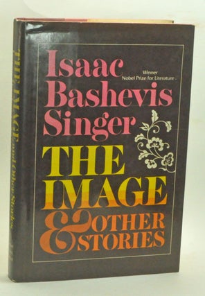 Item #3880031 The Image and Other Stories. Isaac Bashevis Singer