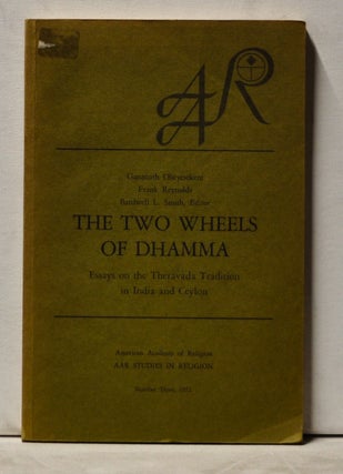 Item #3880042 The Two Wheels of Dhamma: Essays on the Theravada Tradition in India and Ceylon....