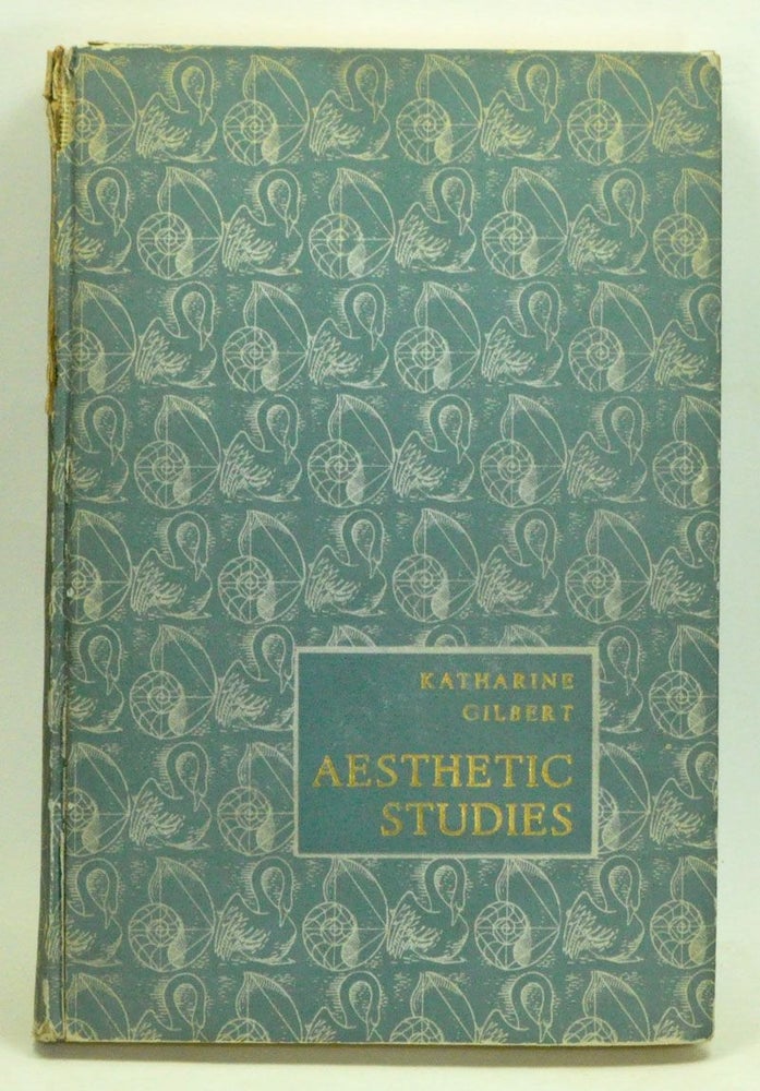 Item #3890043 Aesthetic Studies: Architecture & Poetry. Katharine Gilbert.