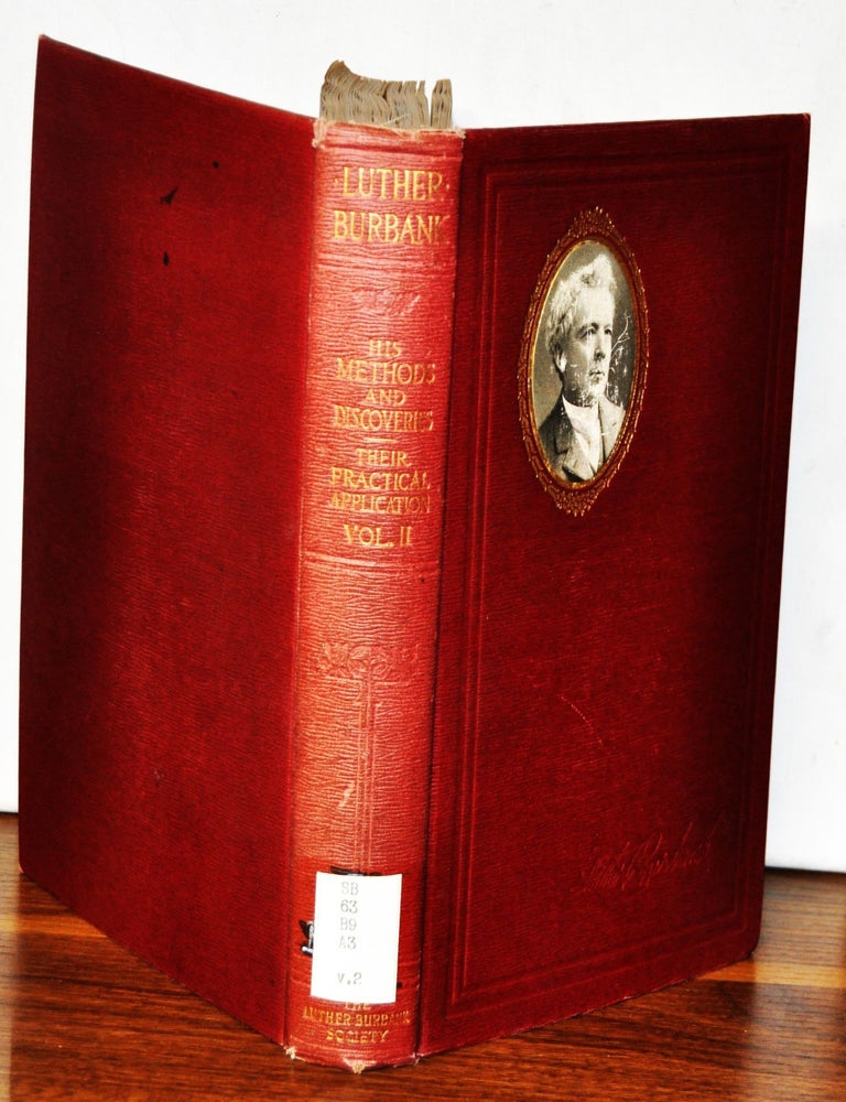 Item #3890048 Luther Burbank: His Methods and Discoveries and Their Practical Application, Volume II. John Whitson, Robert John, Henry Smith Williams.