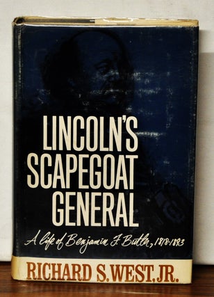 Item #3890051 Lincoln's Scapegoat General: A Life of Benjamin F. Butler, 1818-1893. Richard S. Jr...