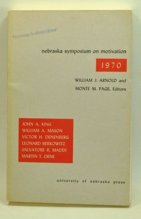 Item #3900049 Nebraska Symposium on Motivation 1970. William J. Arnold, Monte M. Page, John A....