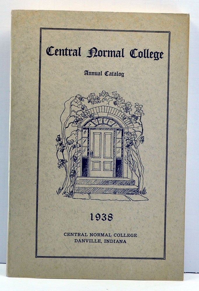 Item #3910021 Central Normal College Annual Catalog 1938-1939. (Central Normal College Quarterly, Volume 35, Number 1). Noted.