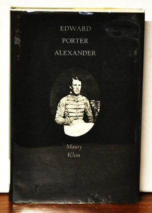 Item #3910053 Edward Porter Alexander. Maury Klein