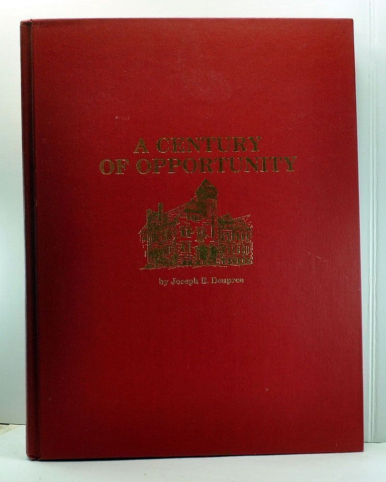 Item #3920005 A Century of Opportunity: A Centennial History of Ferris State College. Joseph E. Deupree.