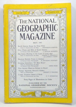 Item #3930032 The National Geographic Magazine, Volume 91, Number 5 (May 1947). Gilbert...